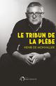 LE TRIBUN DE LA PLEBE 